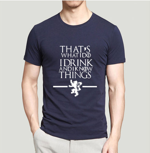 Game of Thrones Men T Shirts That's What I Do I Drink and I know Things printed 2019 summer hip hop style 100% cotton T-shirt