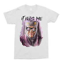 Load image into Gallery viewer, Hillbilly Tell Cersei Game Of Thrones Shirt Olenna Tyrell Shirt Funny T-Shirt It Was Me Pop Culture T-Shirt GOT Floral Shirt