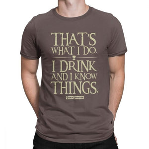 Men Game Of Thrones Funny T-Shirt I Drink And I Know Things T Shirt Tyrion Lannister O Neck Short Sleeved Clothes Cotton Tees