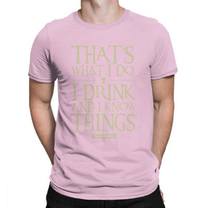Men Game Of Thrones Funny T-Shirt I Drink And I Know Things T Shirt Tyrion Lannister O Neck Short Sleeved Clothes Cotton Tees