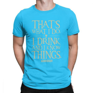 Men Game Of Thrones Funny T-Shirt I Drink And I Know Things T Shirt Tyrion Lannister O Neck Short Sleeved Clothes Cotton Tees