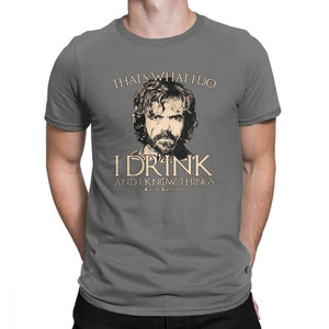 Game Of Thrones Amazing T Shirt I Drink And I Know Things Tees Tyrion Lannister Man's Clothes Printed 100% Cotton O Neck T-Shirt