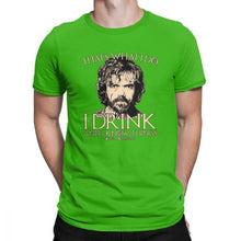 Load image into Gallery viewer, Game Of Thrones Amazing T Shirt I Drink And I Know Things Tees Tyrion Lannister Man&#39;s Clothes Printed 100% Cotton O Neck T-Shirt