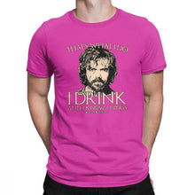 Load image into Gallery viewer, Game Of Thrones Amazing T Shirt I Drink And I Know Things Tees Tyrion Lannister Man&#39;s Clothes Printed 100% Cotton O Neck T-Shirt