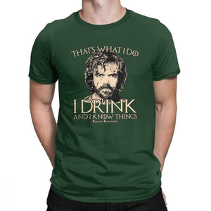 Game Of Thrones Amazing T Shirt I Drink And I Know Things Tees Tyrion Lannister Man's Clothes Printed 100% Cotton O Neck T-Shirt