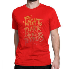 Load image into Gallery viewer, Game Of Thrones T-Shirts Night Is Dark And Full Of Terrors Man T Shirt Funny Cotton Short Sleeves Tee Shirt Plus Size Clothes