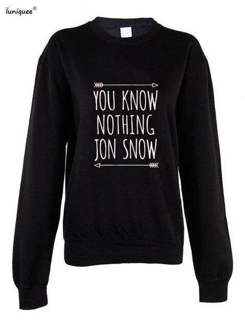 You Know Nothing Jon Snow Harajuku Style Hoodies Women Hip Hop Streetwear Long Sleeve Capless Sweatshirt Men's Hooded Clothes